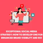 Exceptional Social Media Strategy