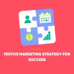 Festive Marketing Strategy