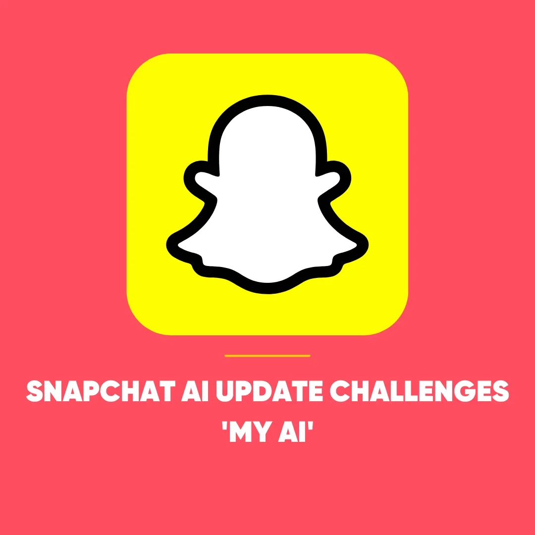Snapchat AI Update