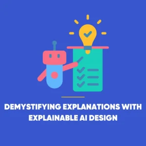 Explainable AI Design