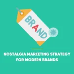Nostalgia Marketing Strategy