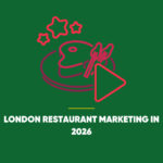 London Restaurant Marketing